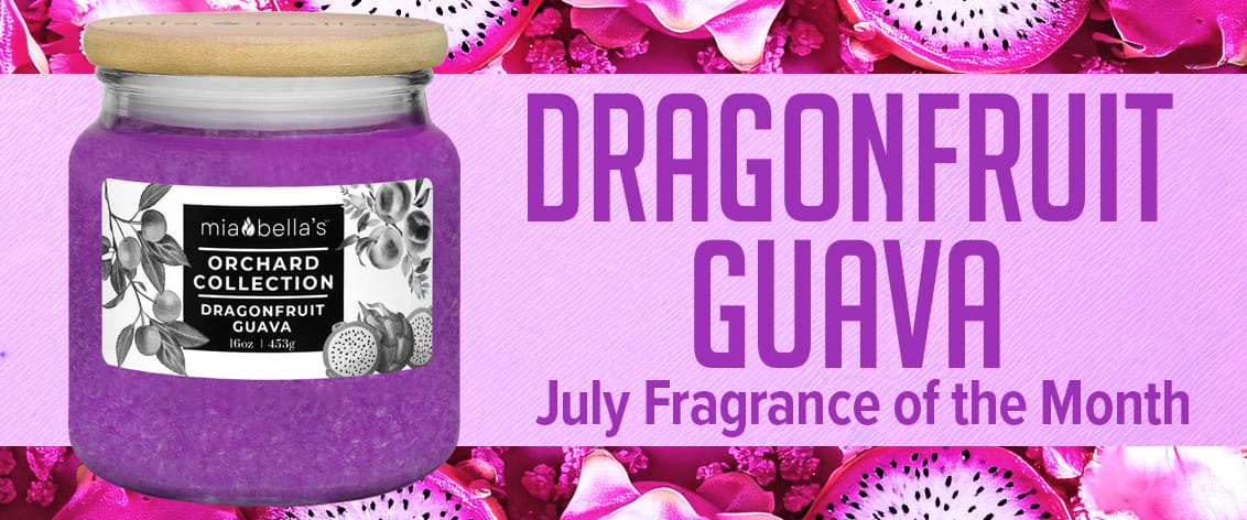 Dragonfruit Guava - July Fragance of the Month - Available in 16oz Jars & Mia Melts™