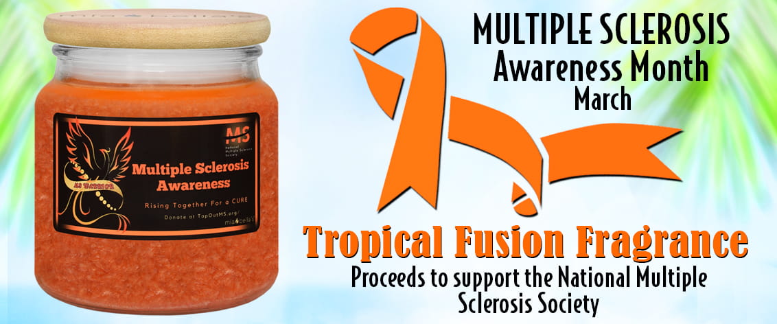 Multiple Sclerosis Awareness Month - Tropical Fusion fragrance - Proceeds of this candle to help support the National Multiple Sclerosis Society