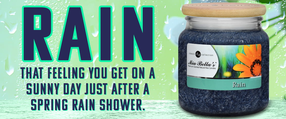 Rain - That feeling you get on a sunny day just after a spring rain shower - Available in 16oz Jars & Mia Melts™